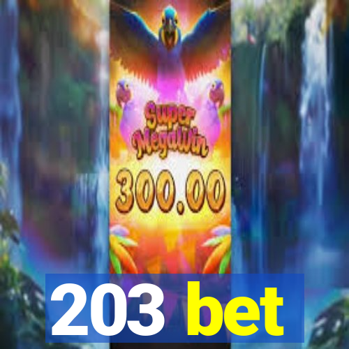 203 bet