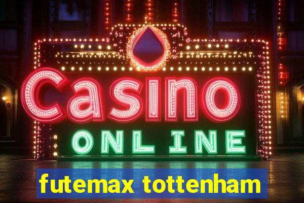 futemax tottenham