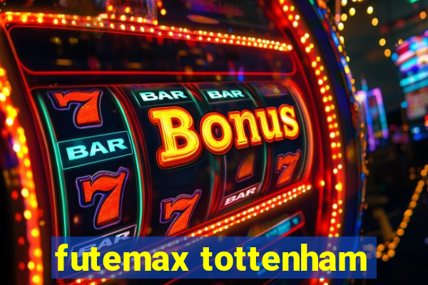 futemax tottenham