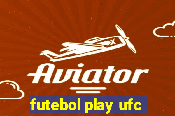 futebol play ufc