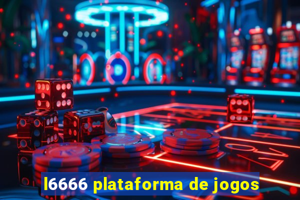 l6666 plataforma de jogos