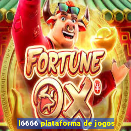 l6666 plataforma de jogos