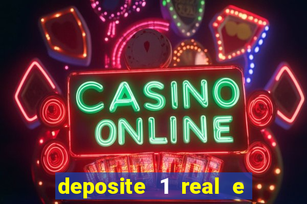 deposite 1 real e ganhe 20