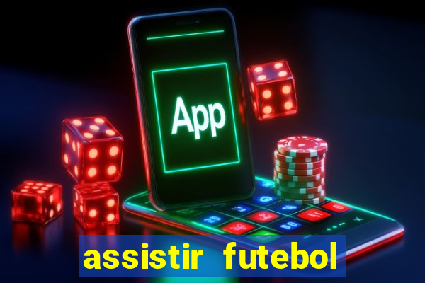 assistir futebol online multi canais