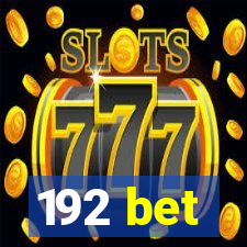 192 bet