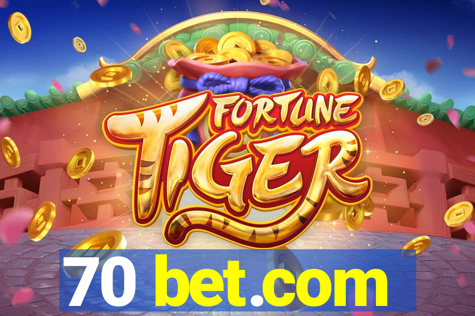 70 bet.com