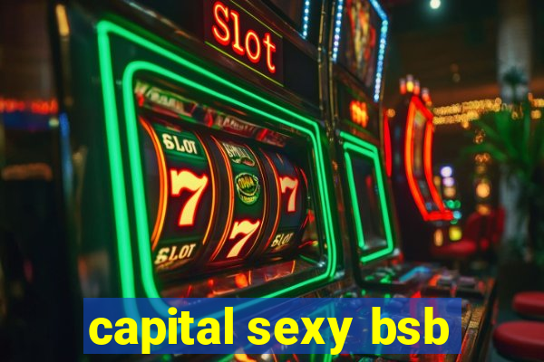 capital sexy bsb