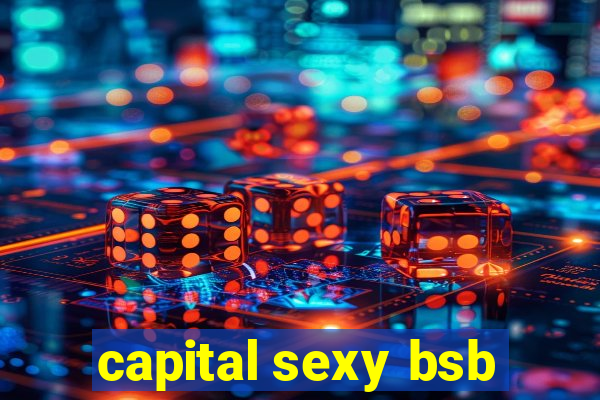 capital sexy bsb