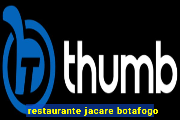 restaurante jacare botafogo