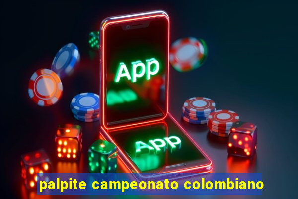 palpite campeonato colombiano