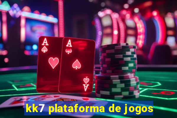 kk7 plataforma de jogos