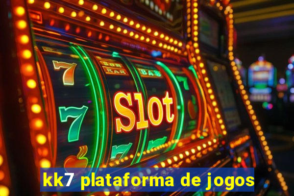 kk7 plataforma de jogos