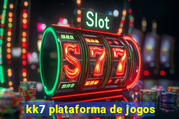 kk7 plataforma de jogos