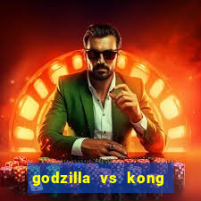 godzilla vs kong filme completo dublado