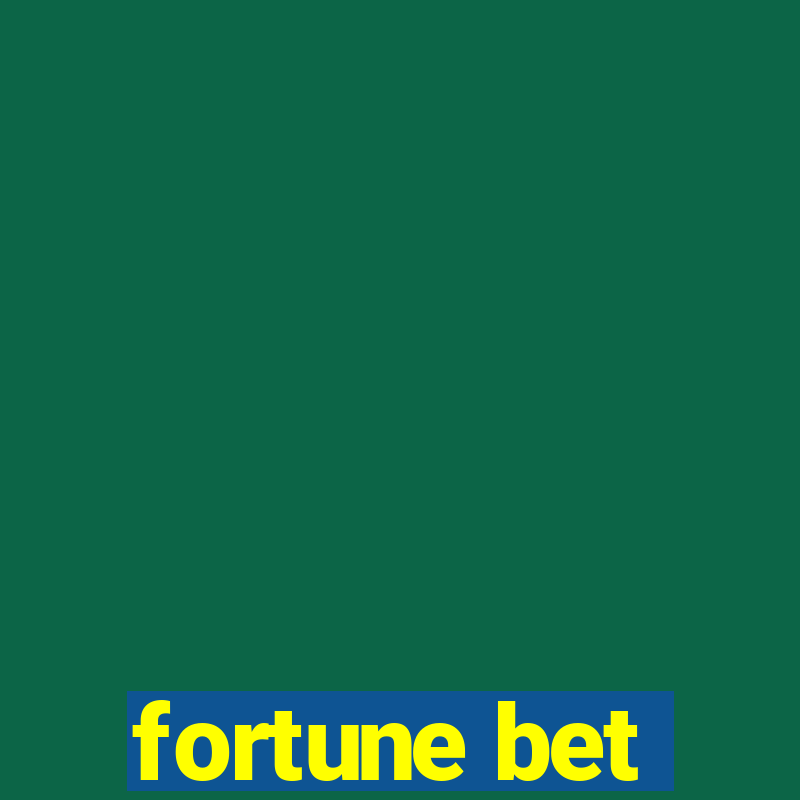 fortune bet