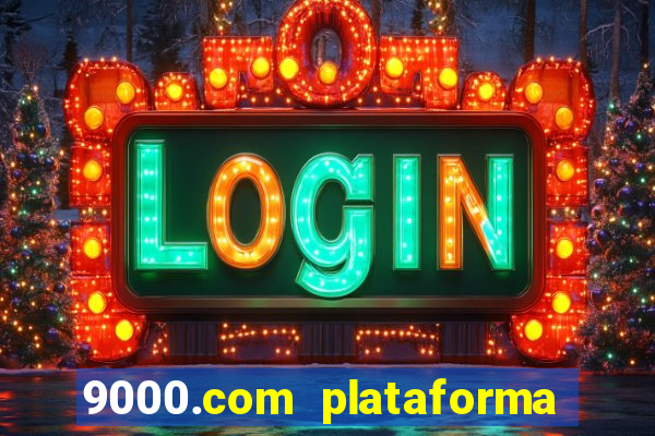 9000.com plataforma de jogos