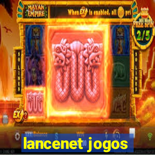 lancenet jogos