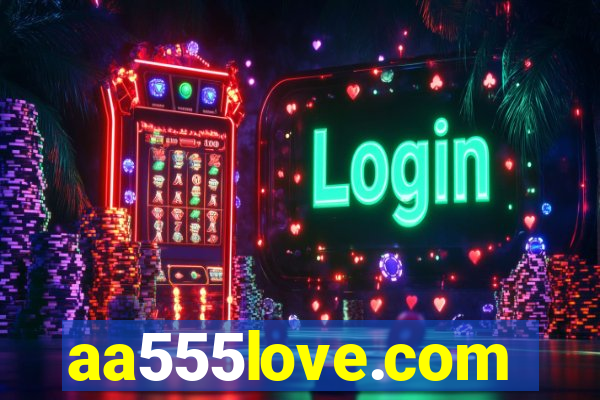 aa555love.com