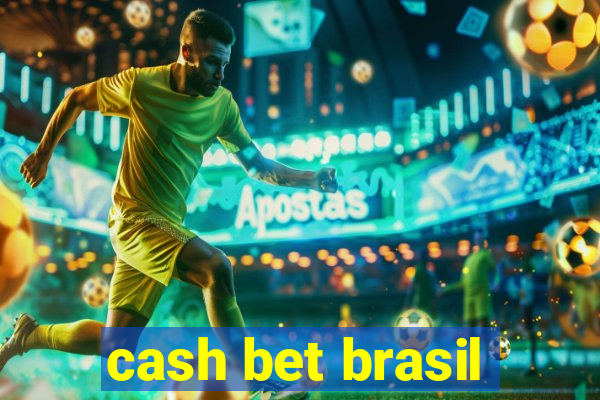 cash bet brasil