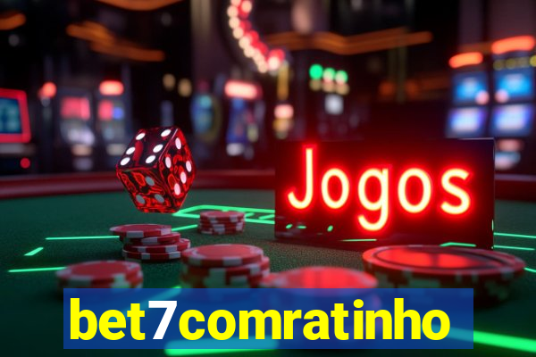 bet7comratinho