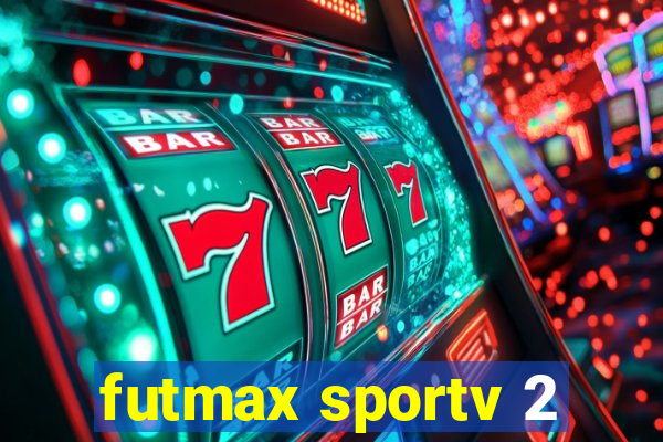 futmax sportv 2