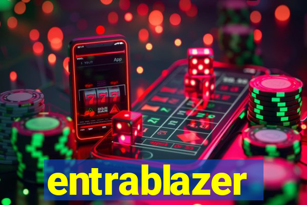 entrablazer