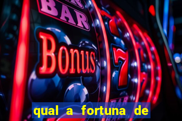 qual a fortuna de fernandin oig