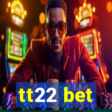 tt22 bet