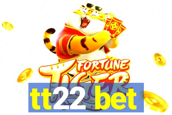 tt22 bet