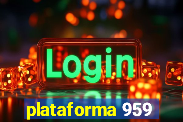 plataforma 959