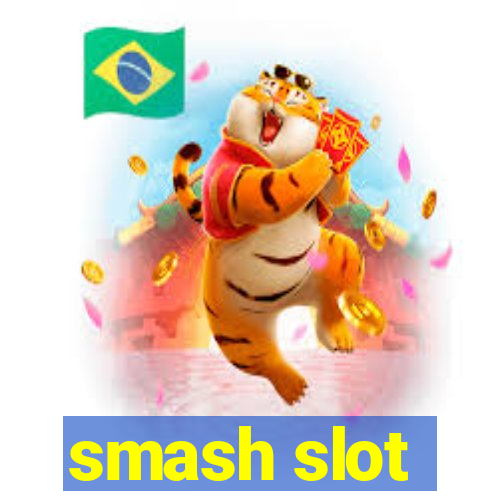 smash slot