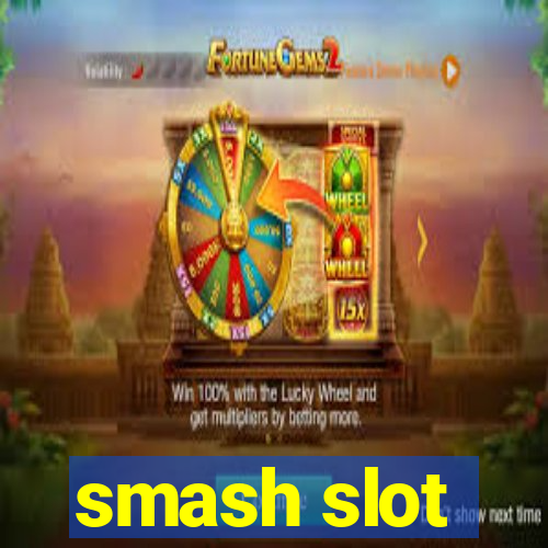 smash slot