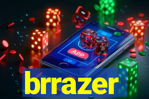 brrazer