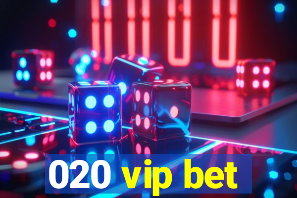 020 vip bet