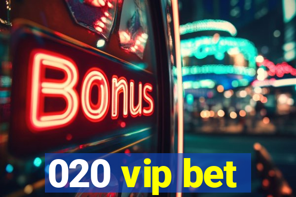 020 vip bet