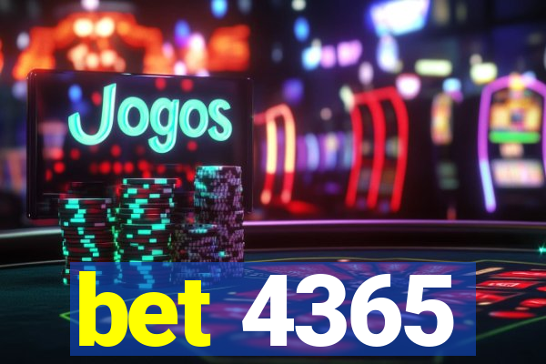 bet 4365