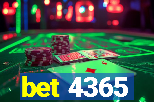 bet 4365