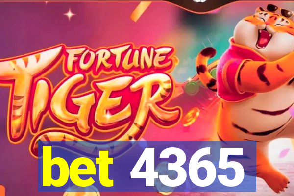 bet 4365