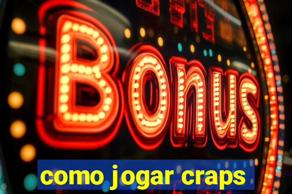 como jogar craps