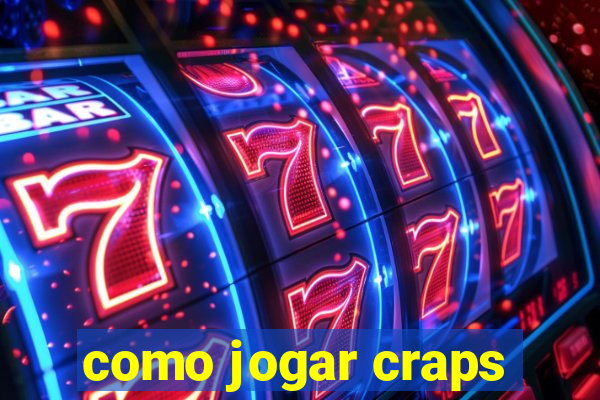 como jogar craps