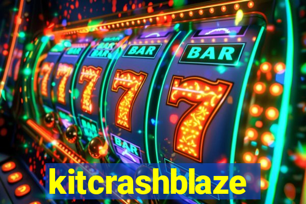 kitcrashblaze