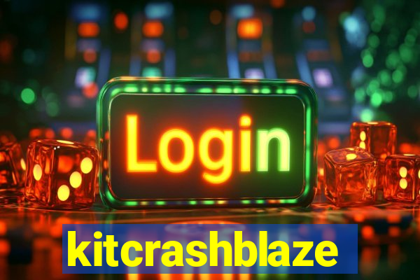 kitcrashblaze