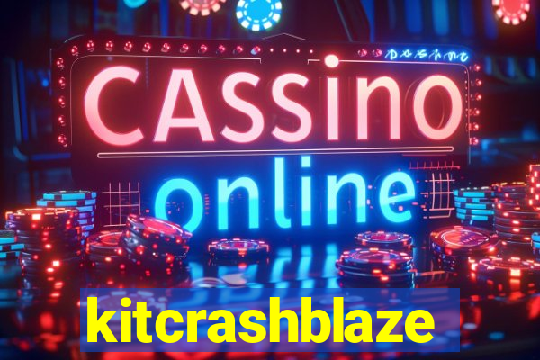 kitcrashblaze