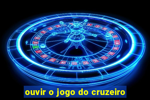 ouvir o jogo do cruzeiro