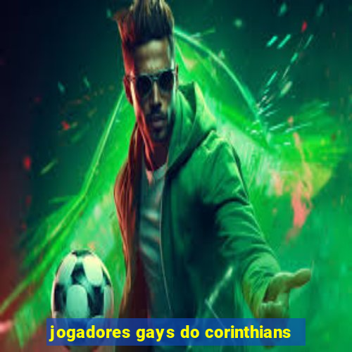 jogadores gays do corinthians