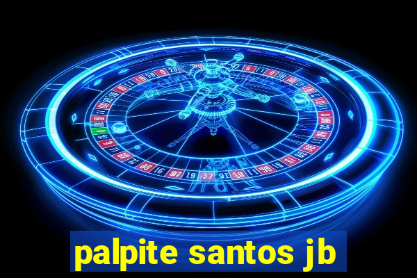 palpite santos jb