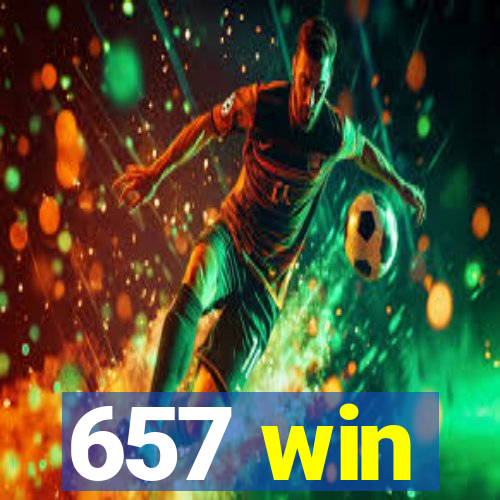 657 win