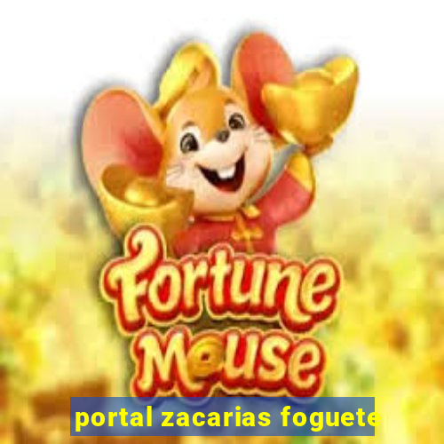 portal zacarias foguete