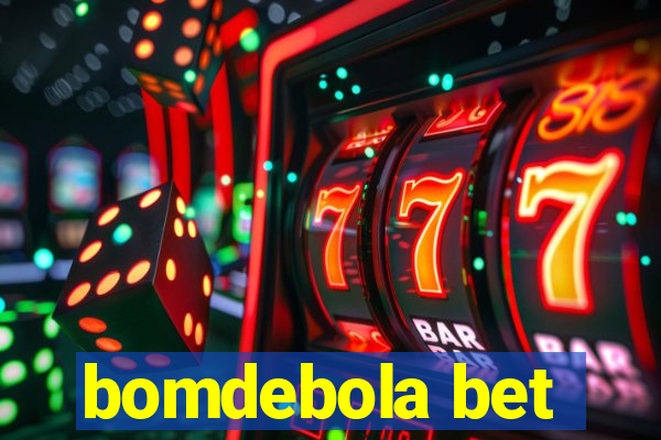 bomdebola bet