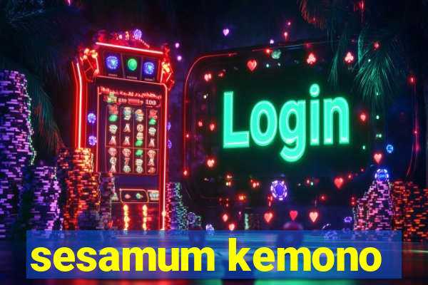 sesamum kemono